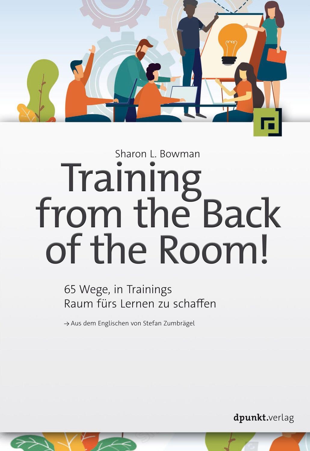 Cover: 9783864908088 | Training from the Back of the Room! | Sharon L. Bowman | Taschenbuch