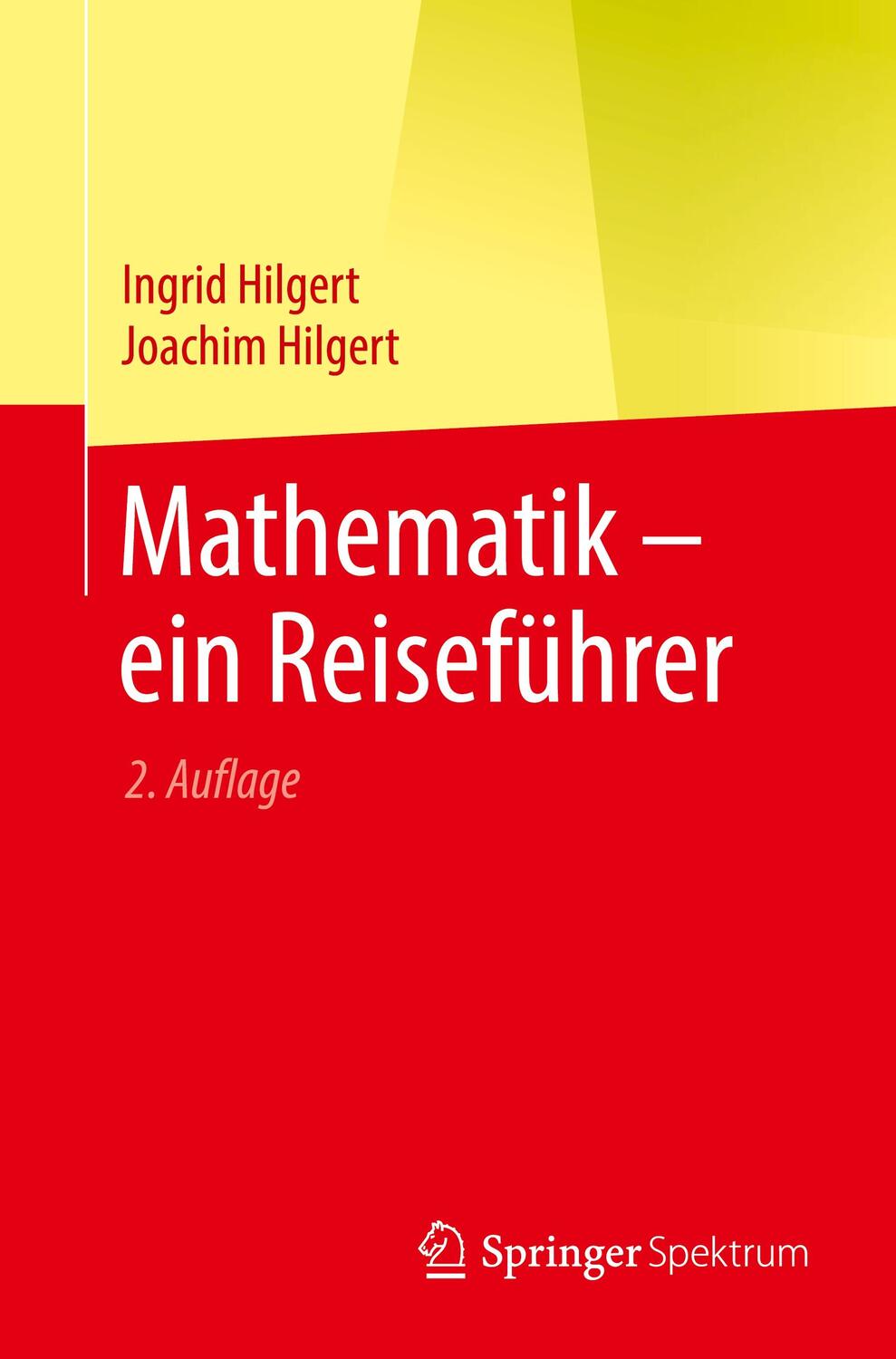 Cover: 9783662625989 | Mathematik - ein Reiseführer | Ingrid Hilgert (u. a.) | Taschenbuch