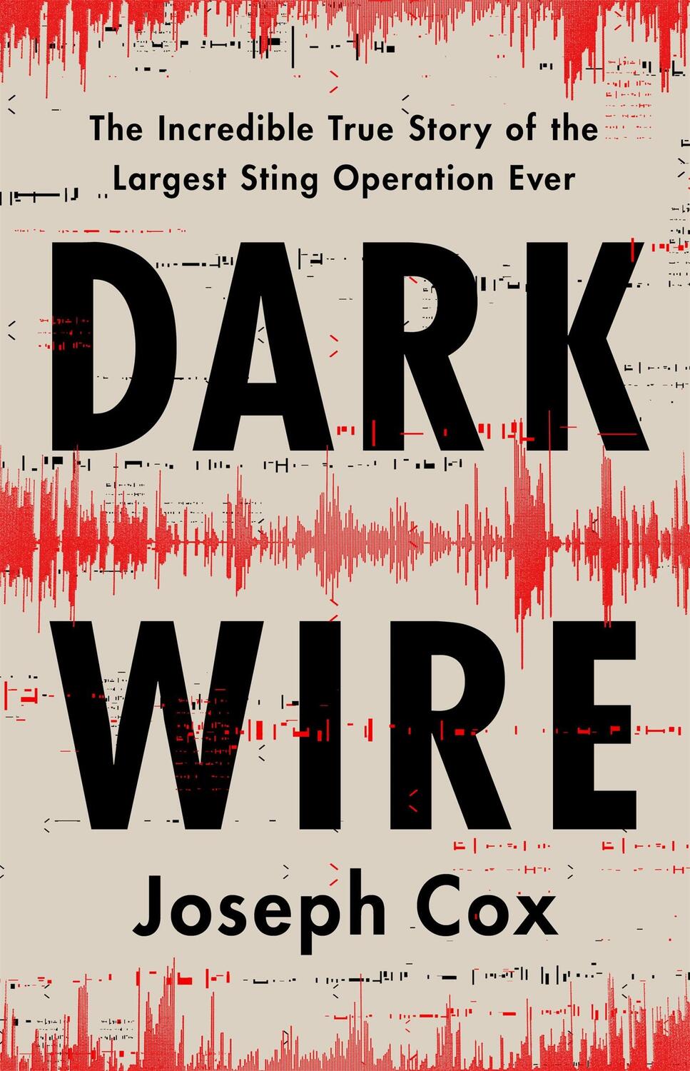 Cover: 9781541702691 | Dark Wire | Joseph Cox | Buch | Englisch | 2024 | PublicAffairs