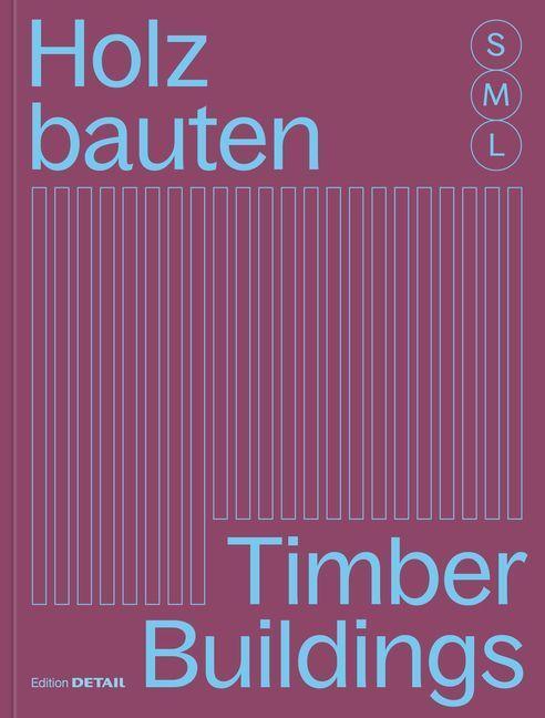Cover: 9783955535872 | Holzbauten S, M, L / Timber Buildings S, M, L | Hofmeister Sandra