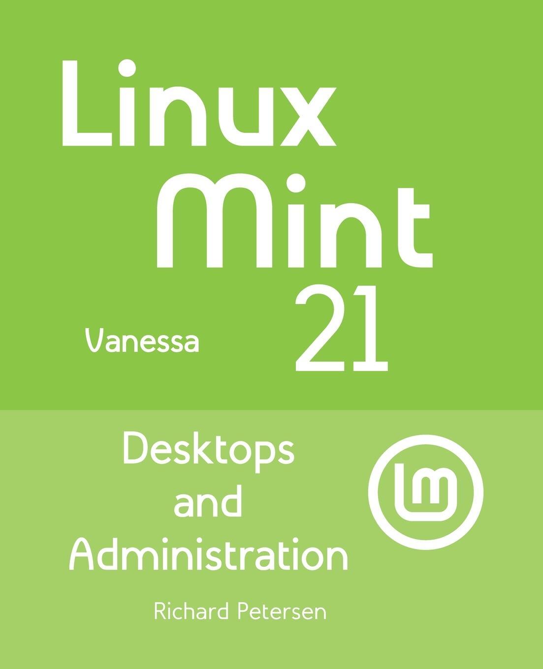Cover: 9781949857313 | Linux Mint 21 | Richard Petersen | Taschenbuch | Paperback | Englisch
