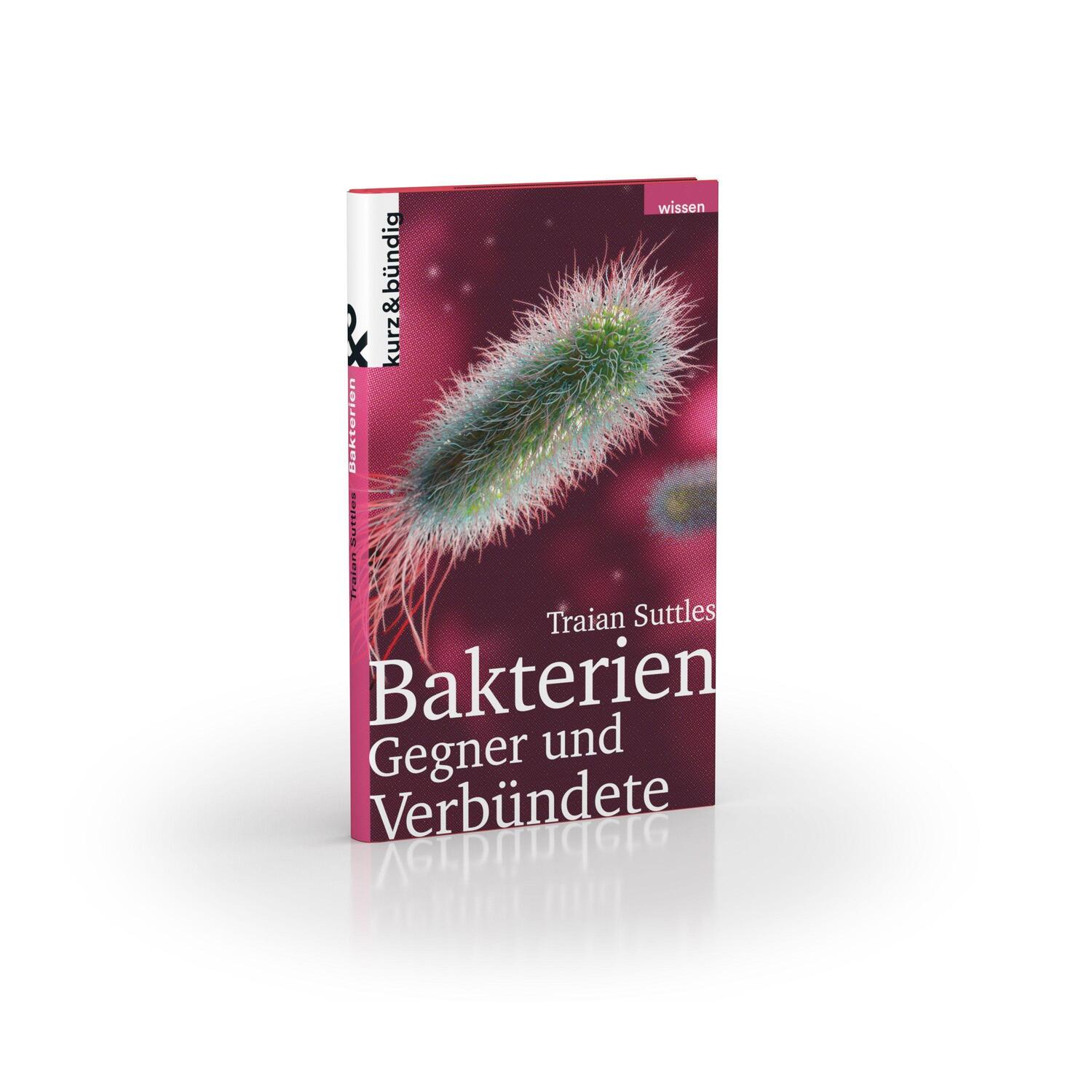 Cover: 9783907126431 | BAKTERIEN | Gegner und Verbündete | Traian Suttles | Buch | Deutsch
