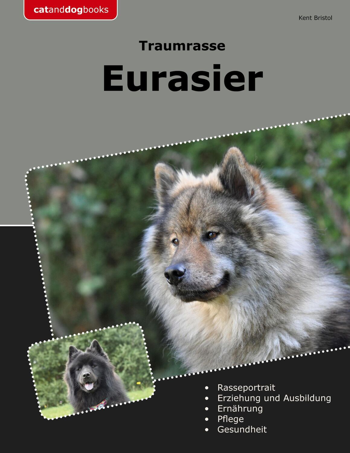 Cover: 9783759721921 | Traumrasse Eurasier | Kent Bristol | Taschenbuch | Paperback | 184 S.