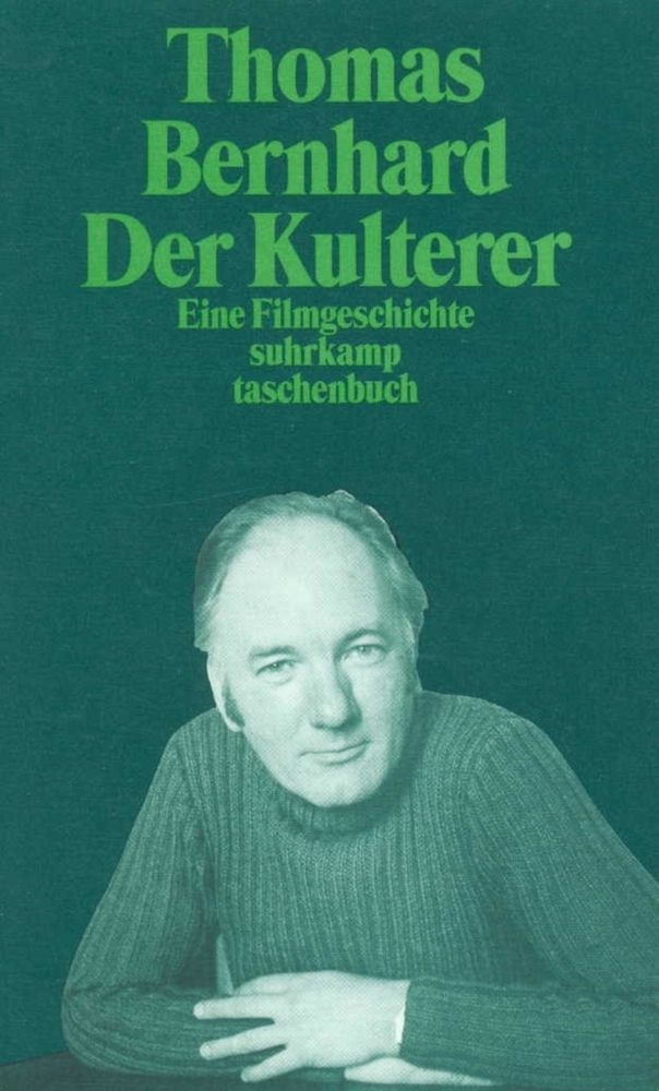 Cover: 9783518368060 | Der Kulterer | Eine Filmgeschichte | Thomas Bernhard | Taschenbuch