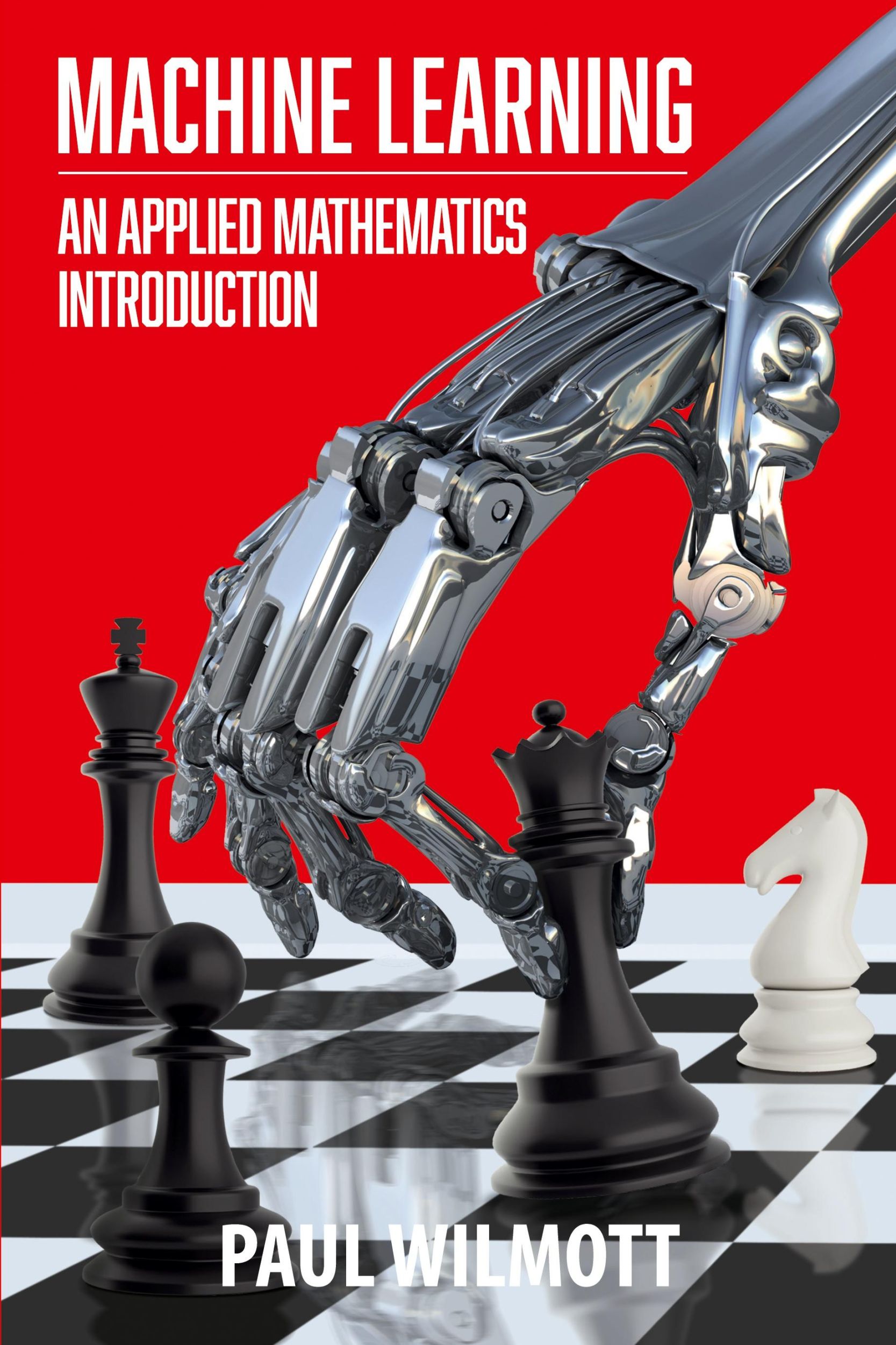 Cover: 9781916081604 | Machine Learning | An Applied Mathematics Introduction | Paul Wilmott