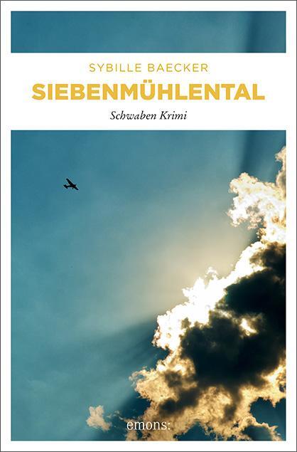 Cover: 9783740804985 | Siebenmühlental | Schwaben Krimi | Sybille Baecker | Taschenbuch