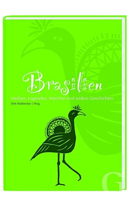 Cover: 9783942194020 | Brasilien | Mythen, Märchen und andere Geschichten | Dirk Walbrecker