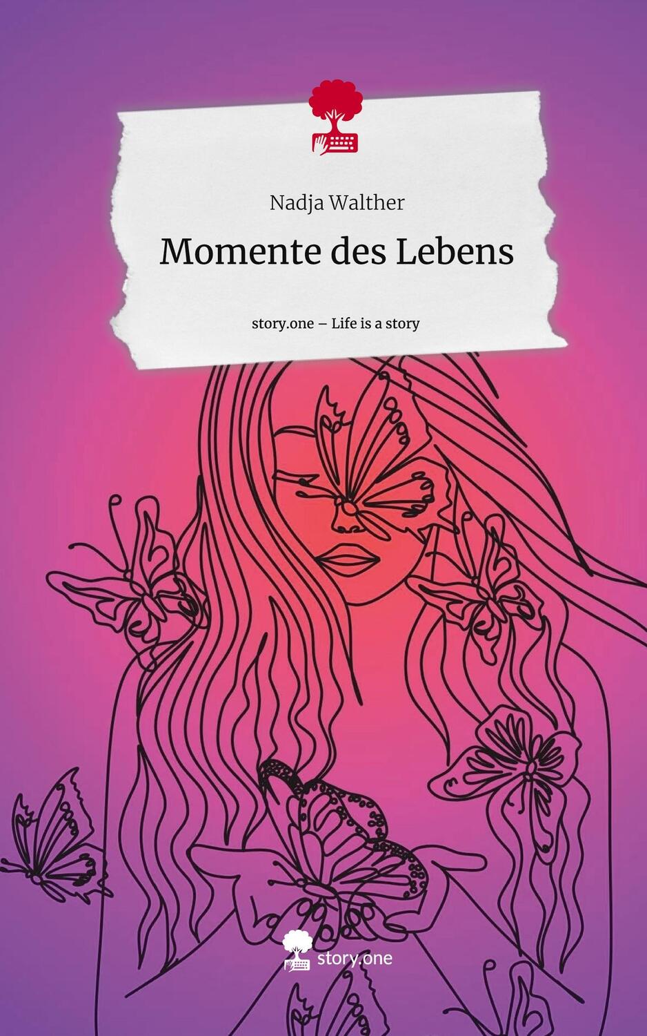 Cover: 9783711525185 | Momente des Lebens. Life is a Story - story.one | Nadja Walther | Buch