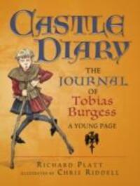 Cover: 9781406352641 | Castle Diary | The Journal of Tobias Burgess - A Young Page | Platt