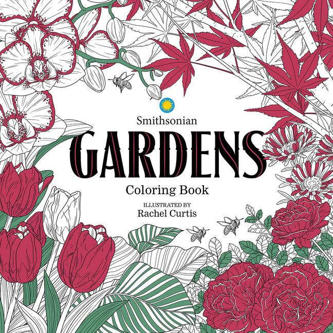 Cover: 9781684058891 | Gardens: A Smithsonian Coloring Book | Smithsonian Institution (u. a.)