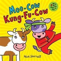 Cover: 9781407189468 | Moo-Cow Kung-Fu-Cow | Nick Sharratt | Buch | Englisch | 2019