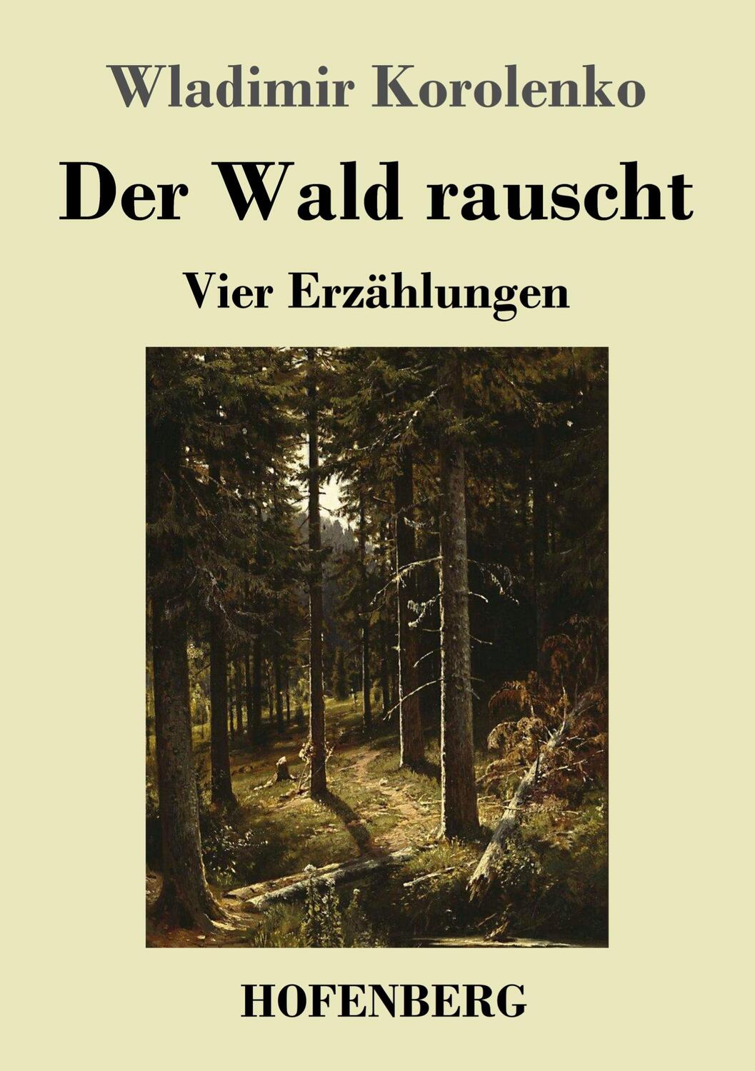 Cover: 9783743745186 | Der Wald rauscht | Wladimir Korolenko | Taschenbuch | Paperback | 2022