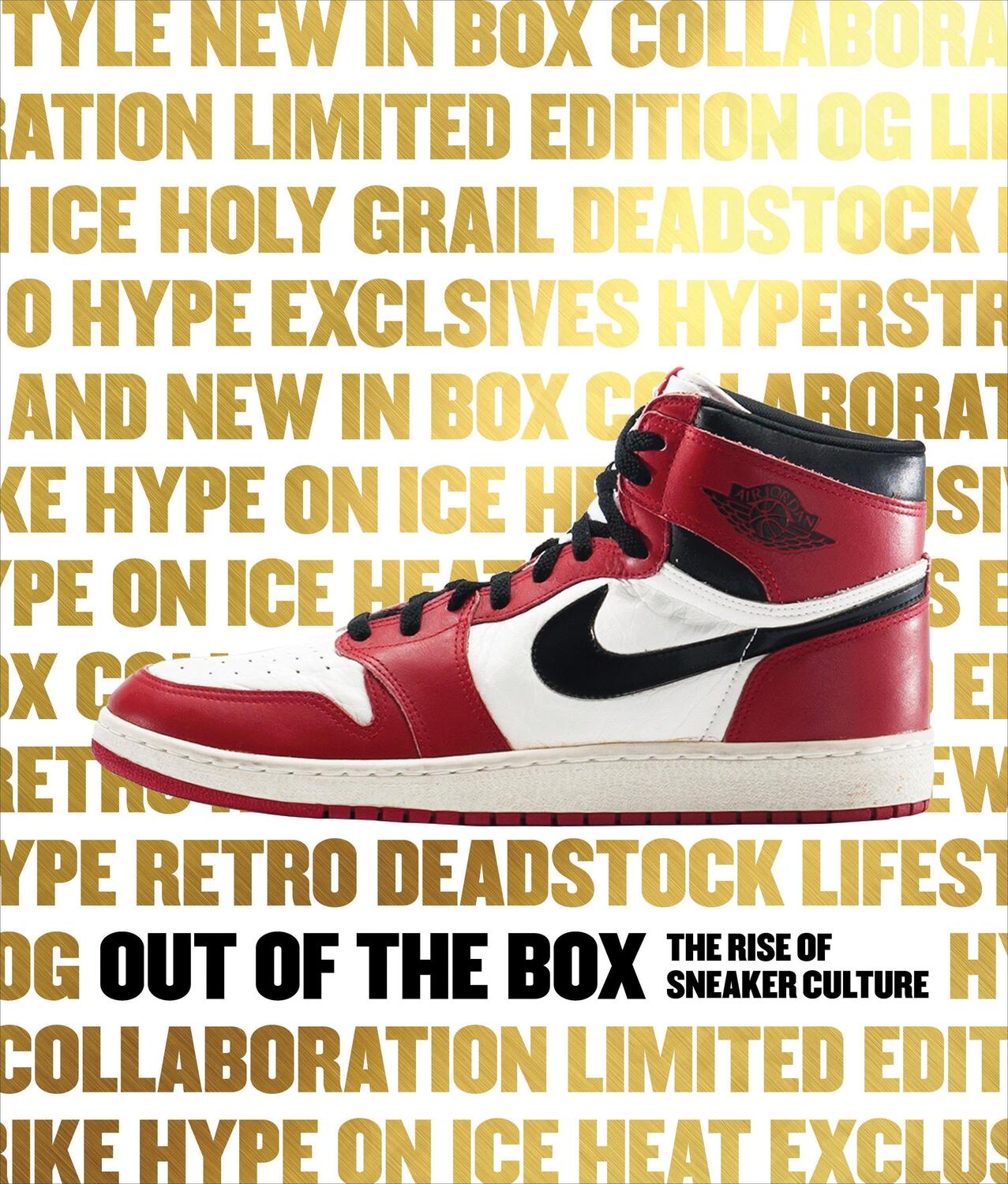 Cover: 9780847846603 | Out of the Box: The Rise of Sneaker Culture | Elizabeth Semmelhack