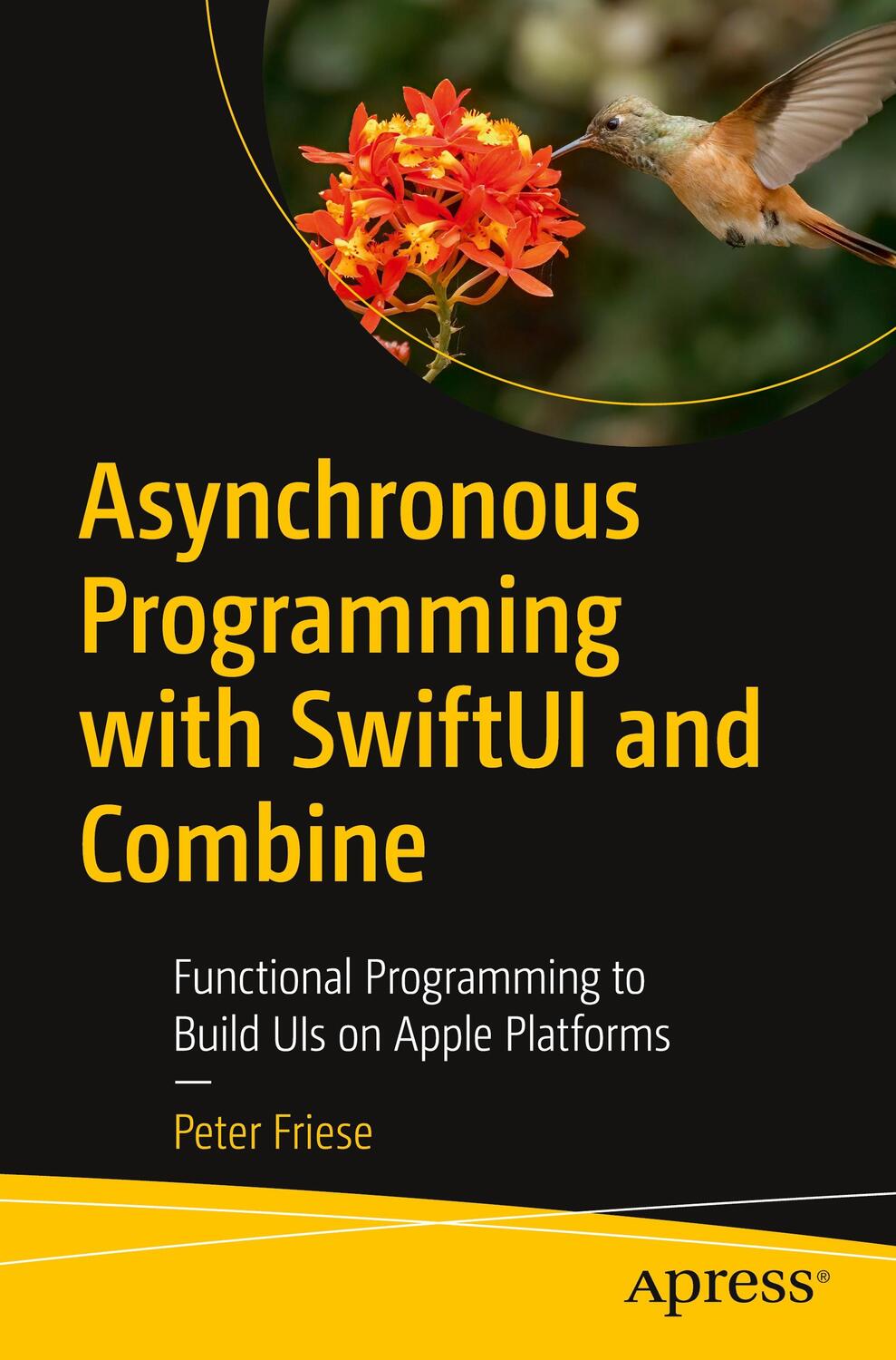 Cover: 9781484285718 | Asynchronous Programming with SwiftUI and Combine | Peter Friese