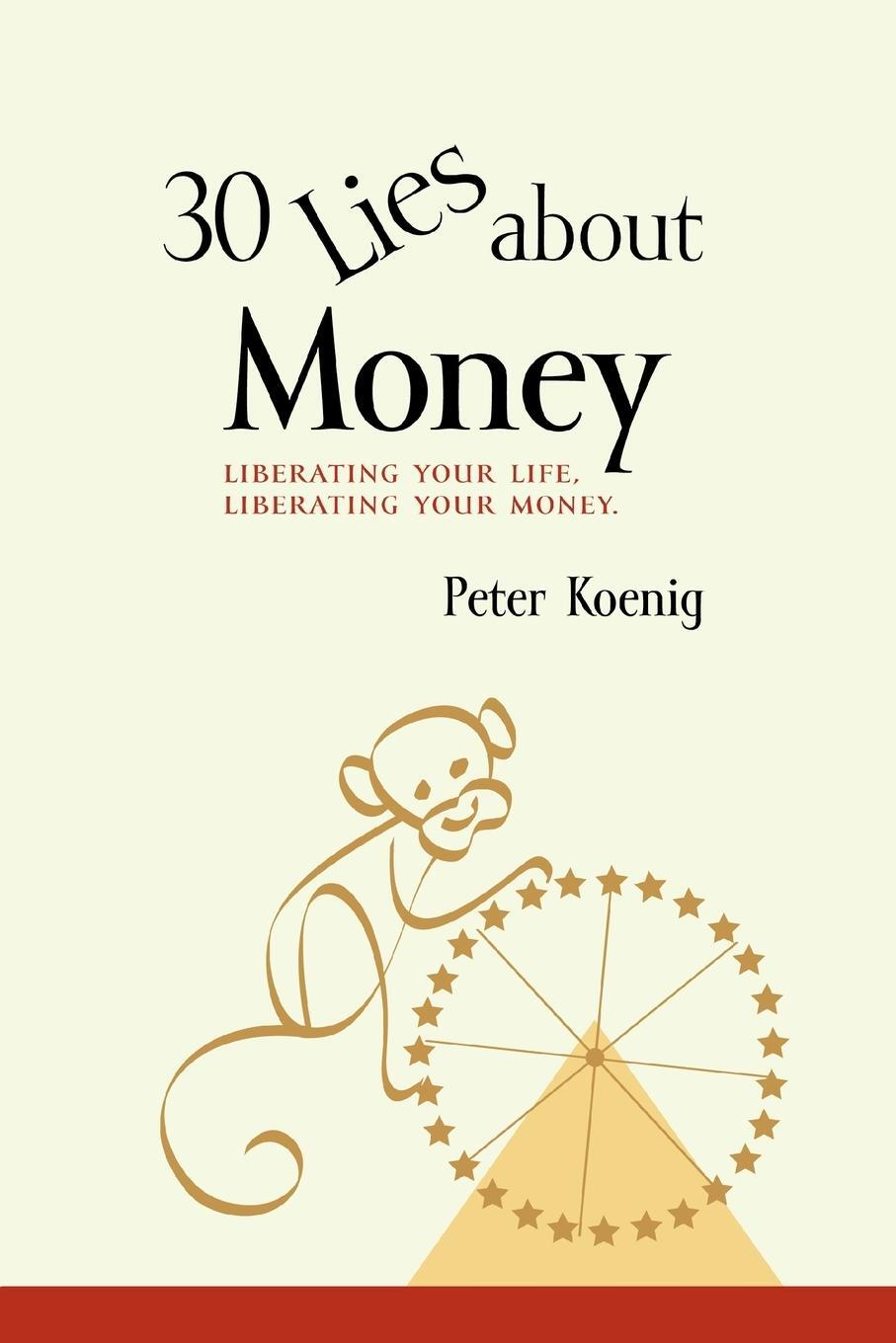 Cover: 9780595292363 | 30 Lies About Money | liberating your life, liberating your money