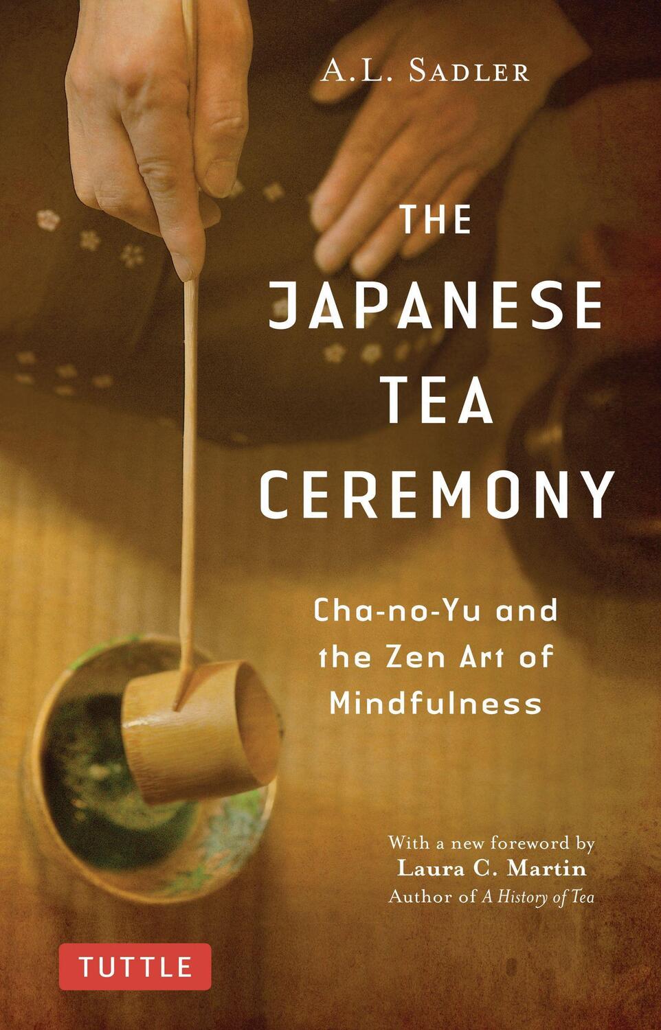 Cover: 9784805315064 | The Japanese Tea Ceremony: Cha-No-Yu and the Zen Art of Mindfulness