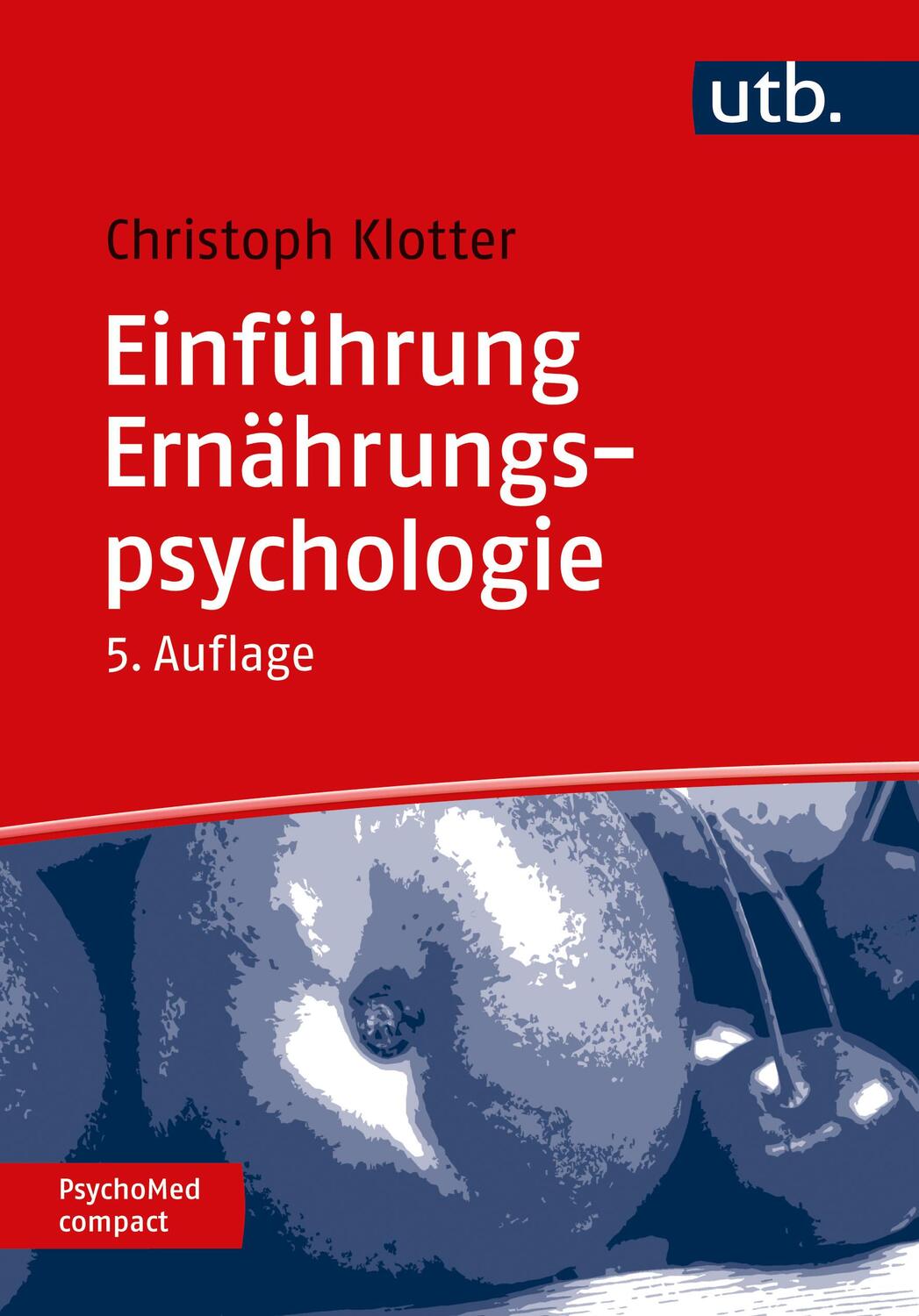 Cover: 9783825262112 | Einführung Ernährungspsychologie | Johann Christoph Klotter | Buch