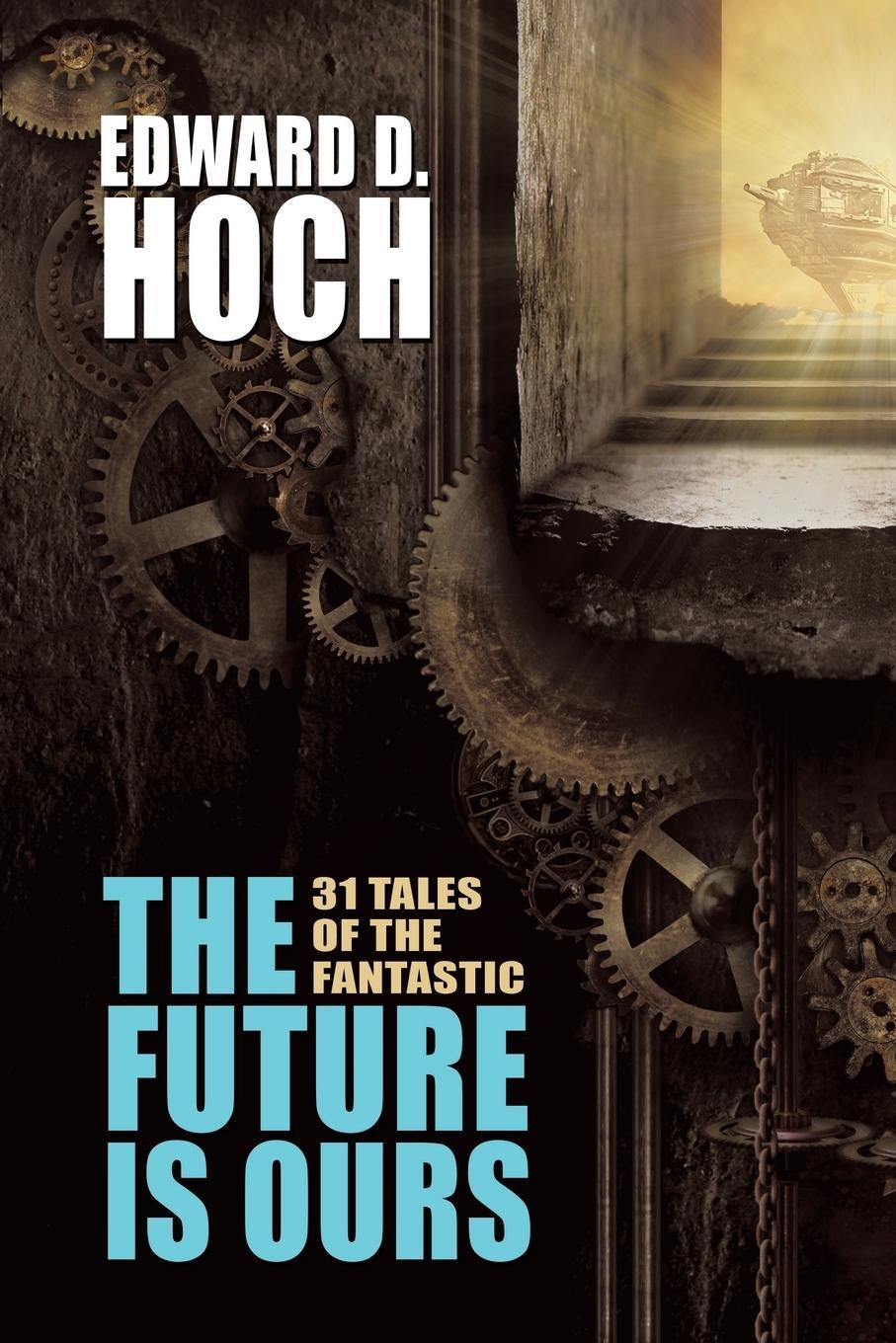 Cover: 9781479407309 | The Future Is Ours | The Collected Science Fiction of Edward D. Hoch