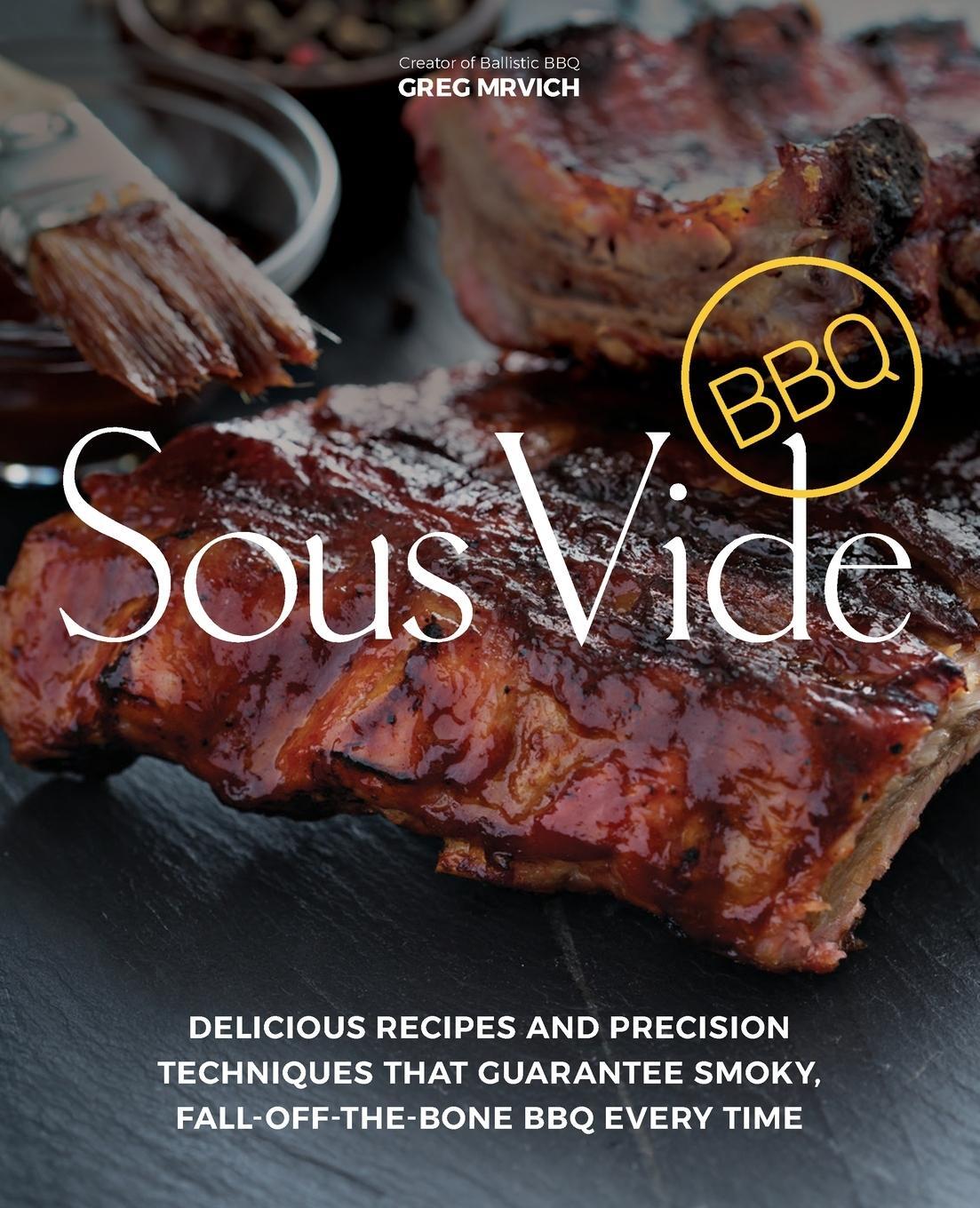 Cover: 9781612437811 | Sous Vide BBQ | Greg Mrvich | Taschenbuch | Paperback | Englisch