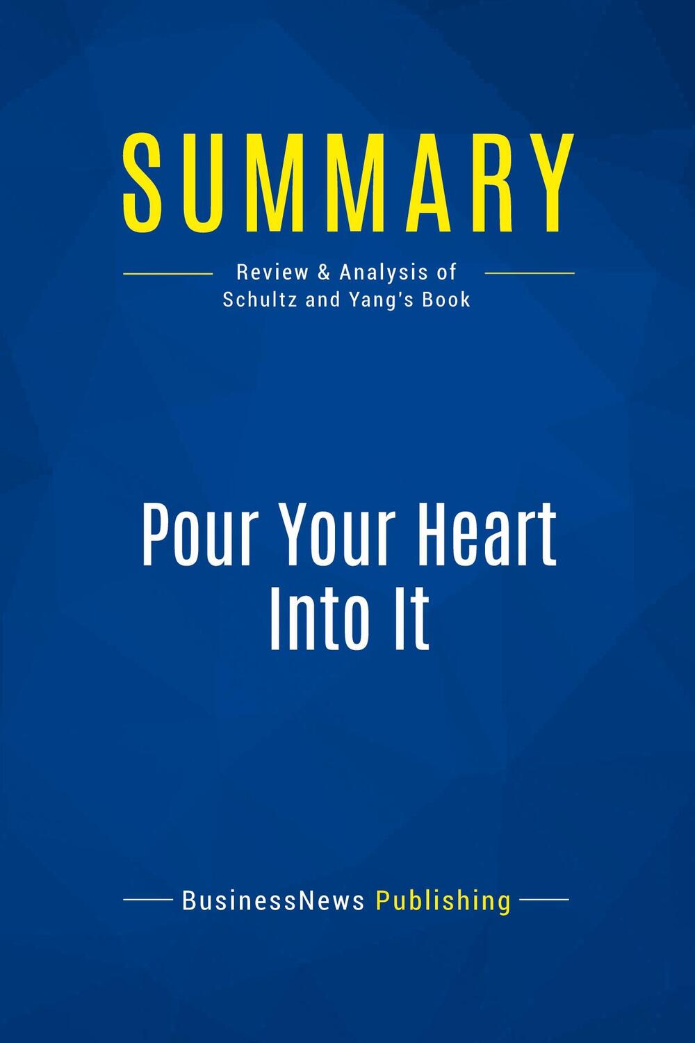 Cover: 9782511046340 | Summary: Pour Your Heart Into It | Businessnews Publishing | Buch