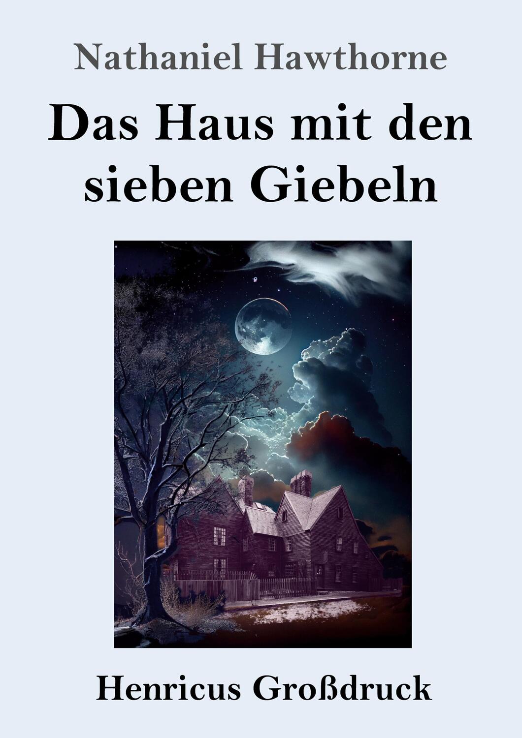 Cover: 9783847851752 | Das Haus mit den sieben Giebeln (Großdruck) | Nathaniel Hawthorne