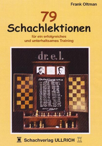 Cover: 9783940417008 | 79 Schachlektionen | Für ein erfolgreiches und unterhaltsames Training