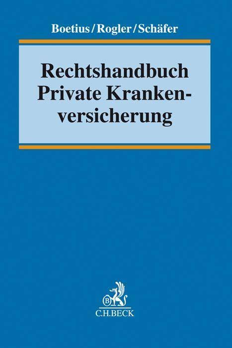 Cover: 9783406719981 | Rechtshandbuch Private Krankenversicherung | Jan Boetius (u. a.) | XLV