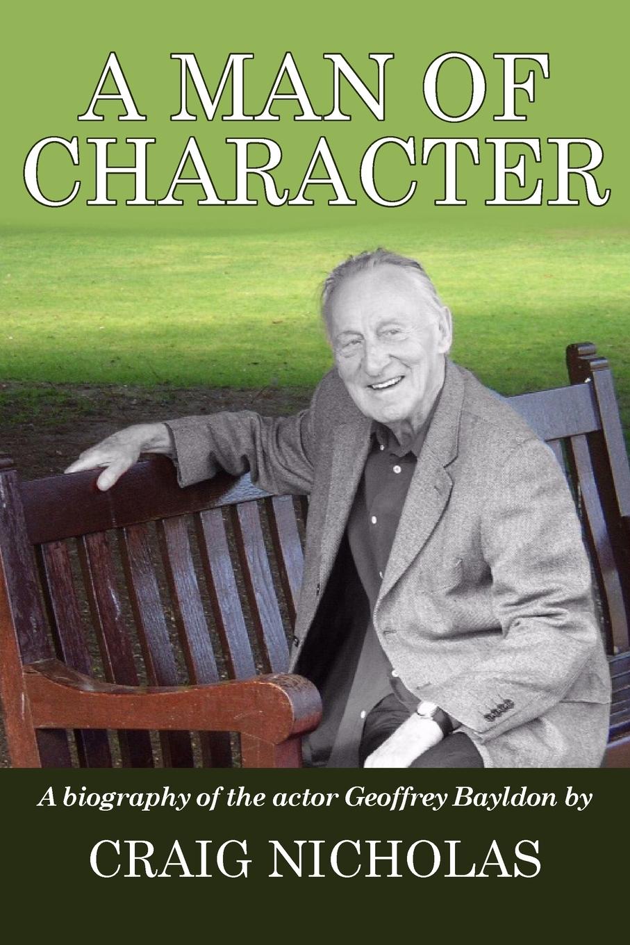 Cover: 9781835634578 | A Man of Character | A Biography of the Actor Geoffrey Bayldon | Buch