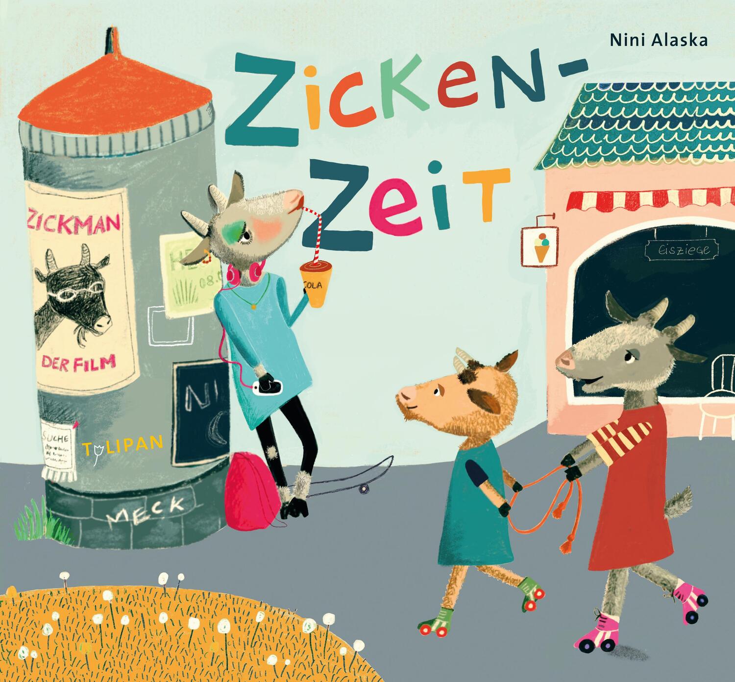Cover: 9783864295034 | Zickenzeit | Nini Alaska | Buch | 48 S. | Deutsch | 2021 | TULIPAN