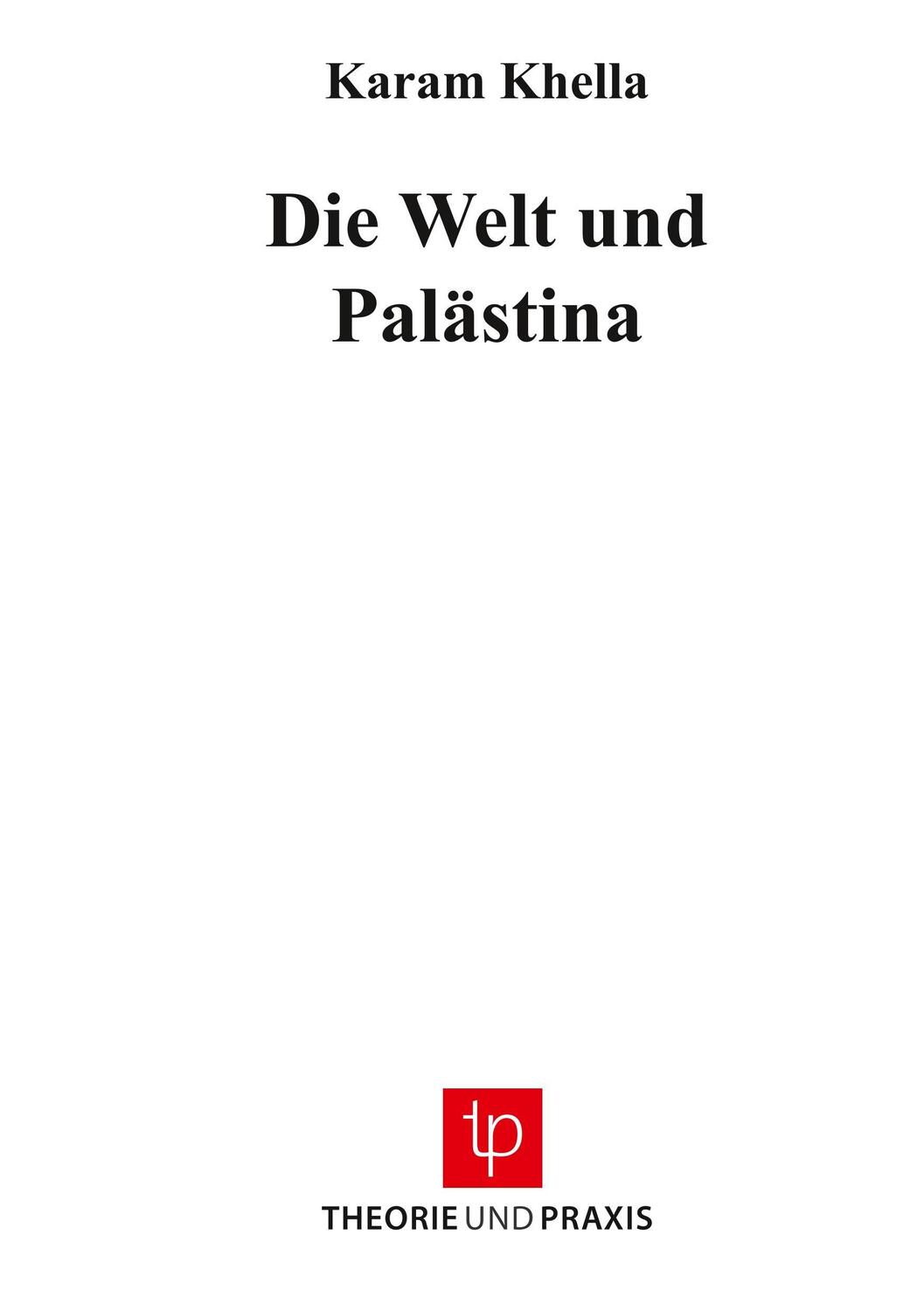 Cover: 9783939710080 | Die Welt und Palästina | Karam Khella | Taschenbuch | Paperback | 2011