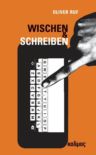 Cover: 9783865992178 | Wischen und Schreiben | Von Mediengesten zum digitalen Text | Ruf