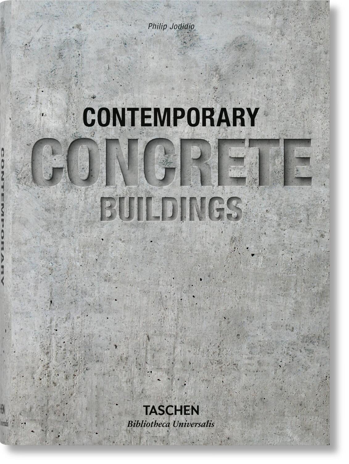 Cover: 9783836564939 | Contemporary Concrete Buildings | Philip Jodidio | Buch | Englisch
