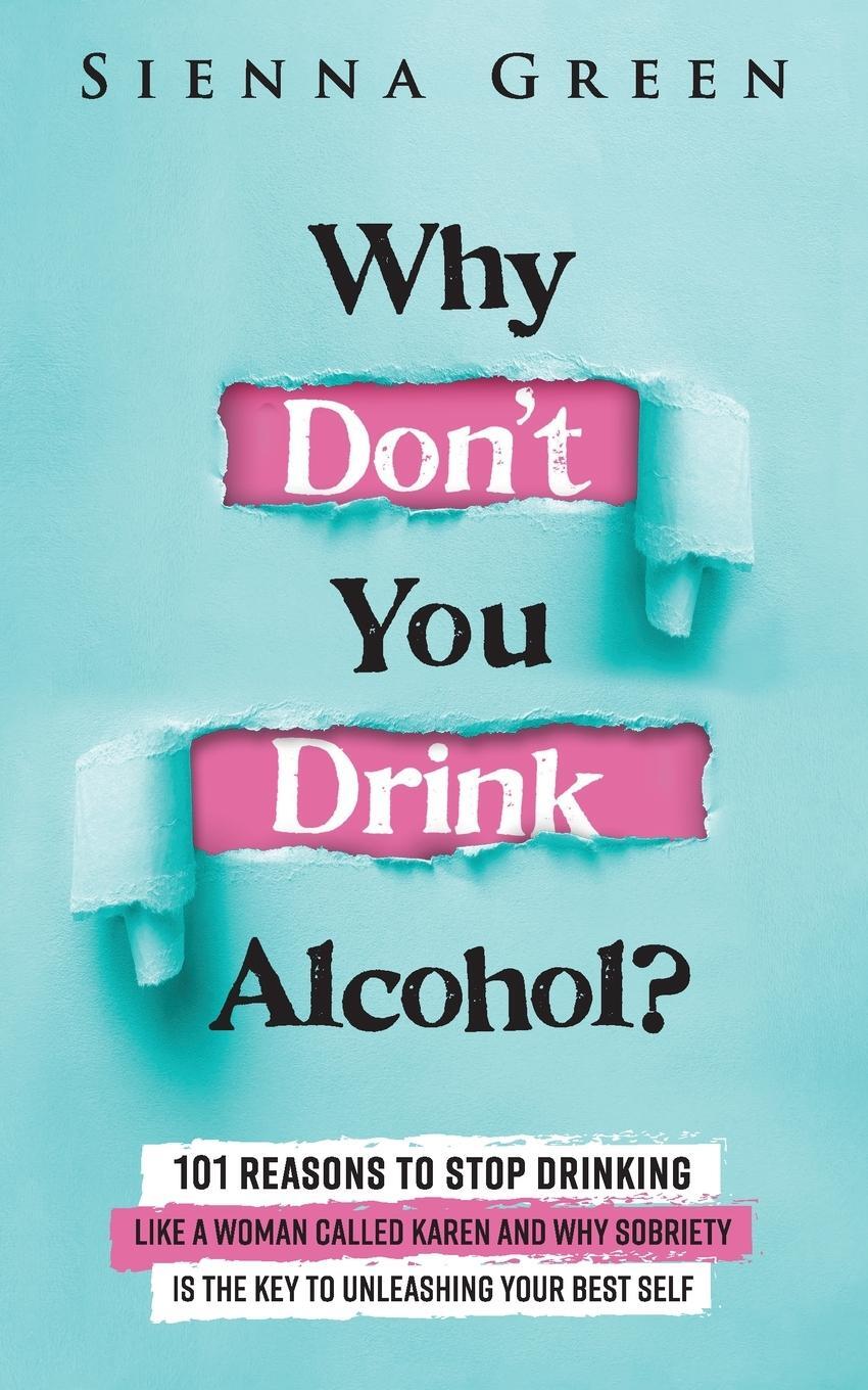 Cover: 9781916512061 | Why Don't You Drink Alcohol? | Sienna Green | Taschenbuch | Paperback