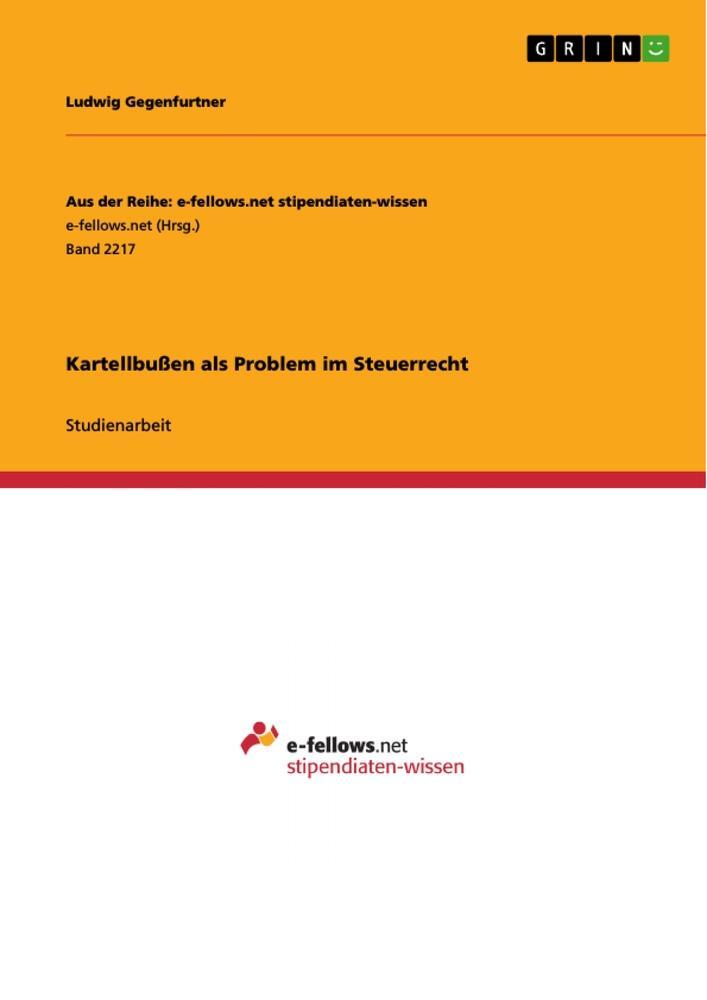 Cover: 9783668357280 | Kartellbußen als Problem im Steuerrecht | Ludwig Gegenfurtner | Buch
