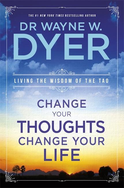 Cover: 9781401915360 | Change Your Thoughts, Change Your Life | Living The Wisdom Of The Tao