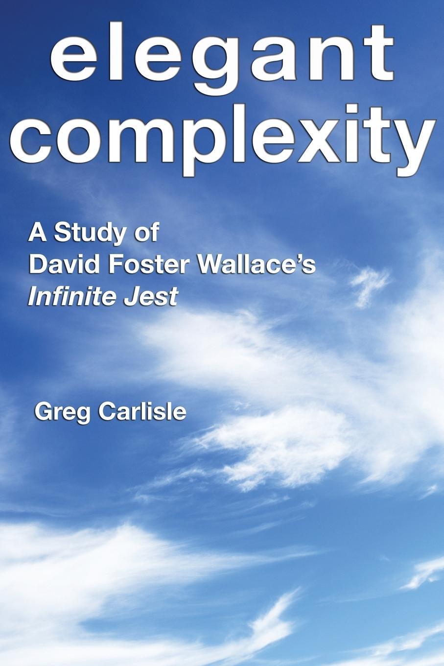 Cover: 9780976146537 | Elegant Complexity | Greg Carlisle | Taschenbuch | Paperback | 2007