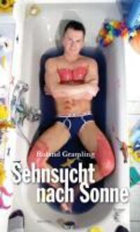 Cover: 9783896561831 | Sehnsucht nach Sonne | Roman | Roland Gramling | Taschenbuch | 224 S.