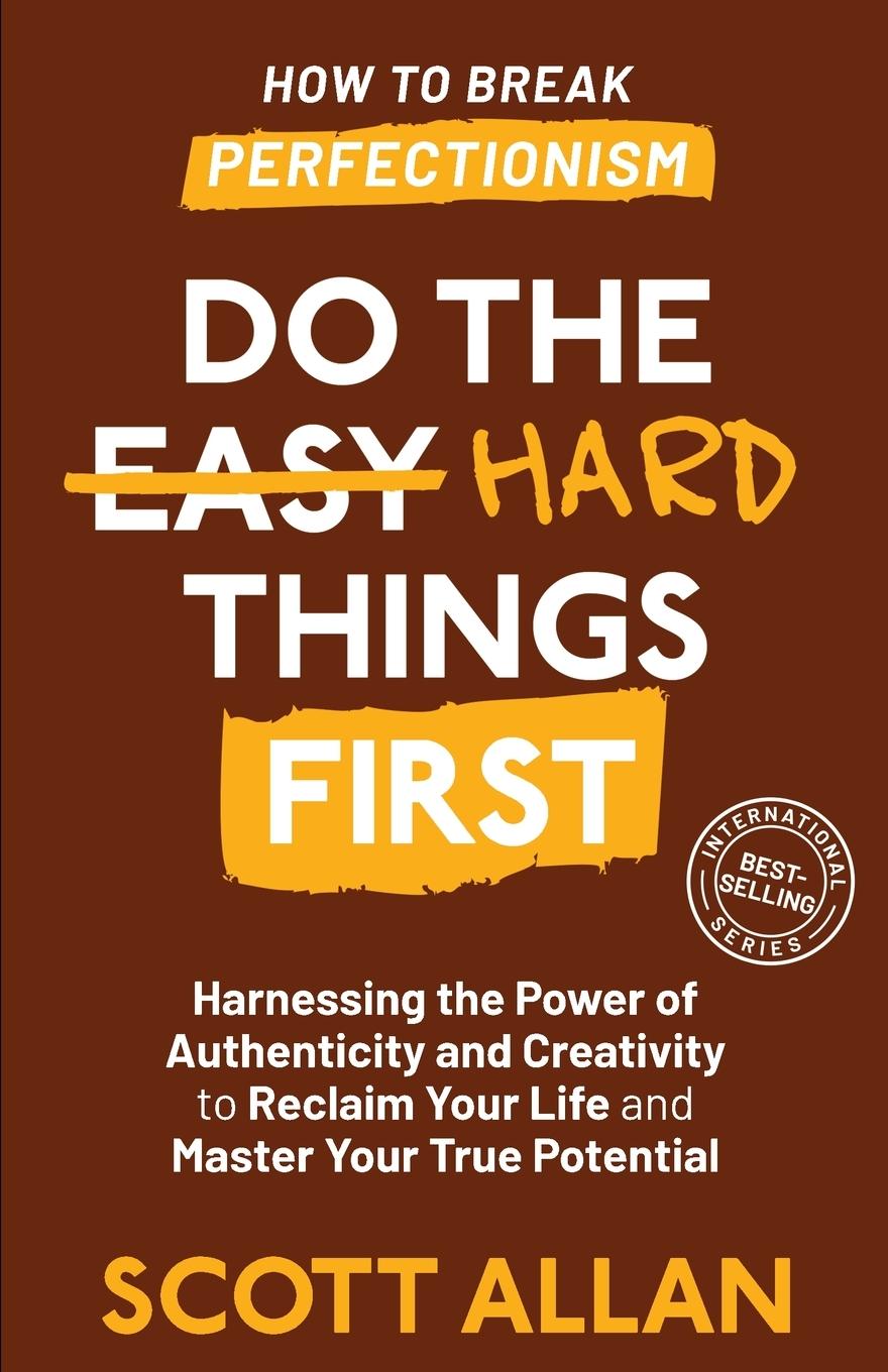 Cover: 9781998227655 | Do the Hard Things First | Scott Allan | Taschenbuch | Englisch | 2024