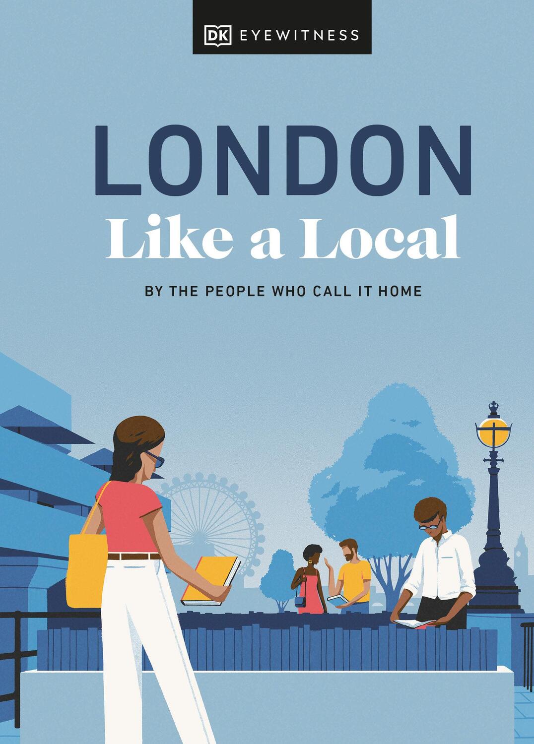 Cover: 9780241569023 | London Like a Local | By the People Who Call It Home | Derrick (u. a.)
