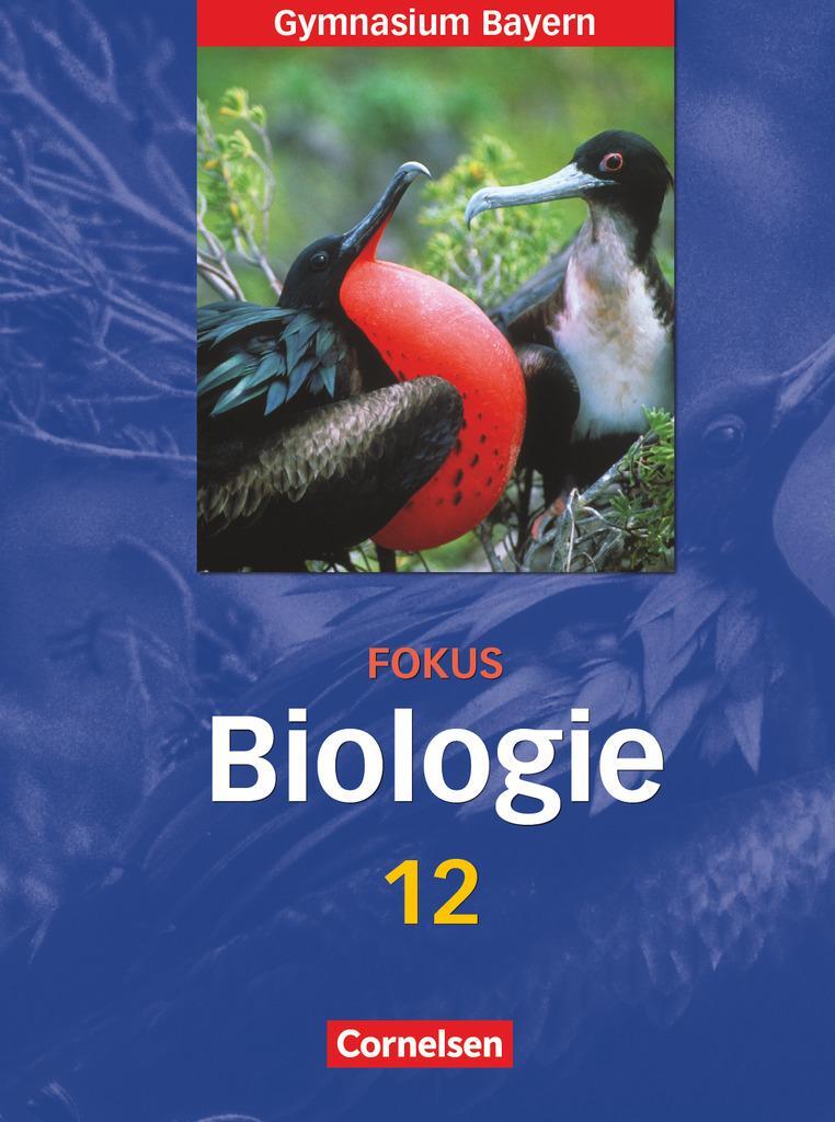 Cover: 9783464171363 | Fokus Biologie 12. Jahrgangsstufe. Schülerbuch. Oberstufe Gymnasium...
