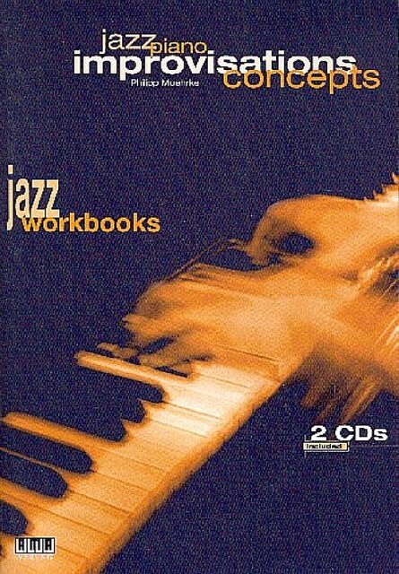 Cover: 4018262103069 | Jazz Piano - Improvisations Concepts | Philipp Moehrke | Buch + CD