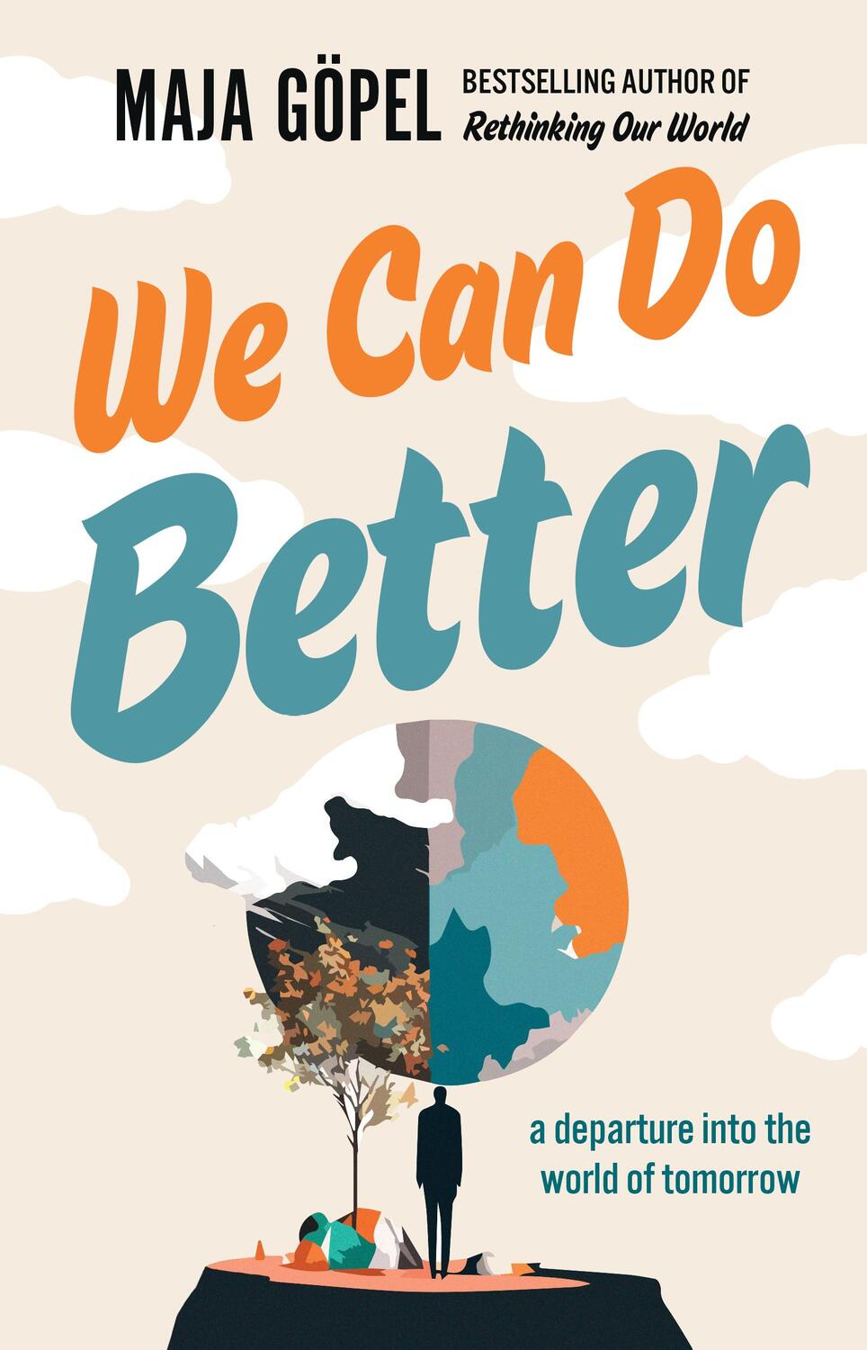 Cover: 9781915590565 | We Can Do Better | a departure into the world of tomorrow | Maja Gopel
