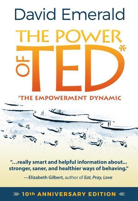 Cover: 9780996871808 | The Power of Ted* (*The Empowerment Dynamic): 10th Anniversary Edition