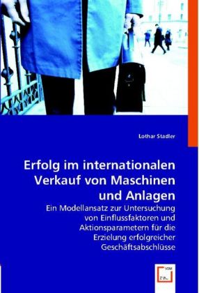 Cover: 9783836482882 | Erfolg im internationalen Verkauf von Maschinen und Anlagen | Stadler