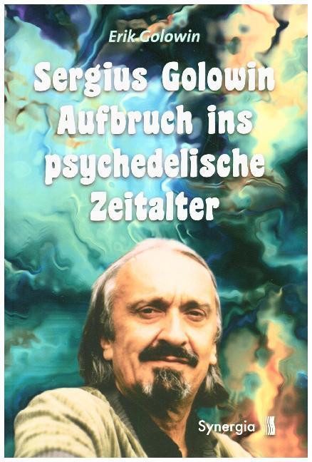 Cover: 9783944615288 | Sergius Golowin - Aufbruch ins psychedelische Zeitalter | Erik Golowin
