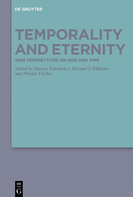 Cover: 9783110698008 | Temporality and Eternity | Nine Perspectives on God and Time | Buch