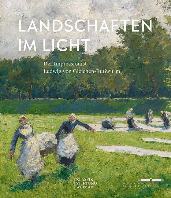Bild: 9783954986392 | Landschaften im Licht | Der Impressionist Ludwig von Gleichen-Rußwurm