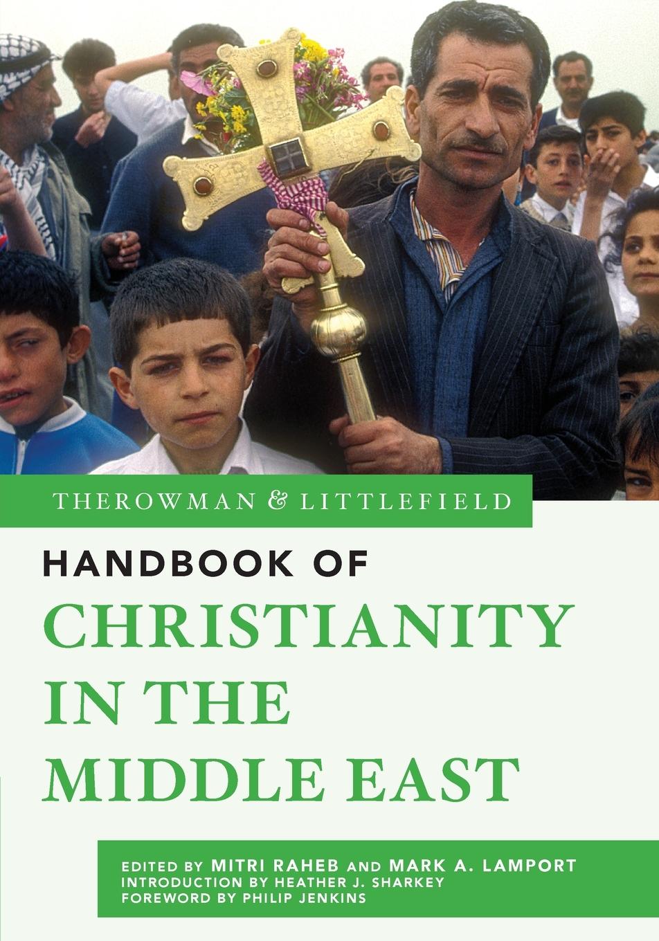 Cover: 9781538196427 | The Rowman &amp; Littlefield Handbook of Christianity in the Middle East