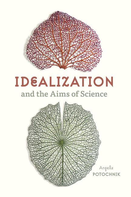 Cover: 9780226759449 | Idealization and the Aims of Science | Angela Potochnik | Taschenbuch