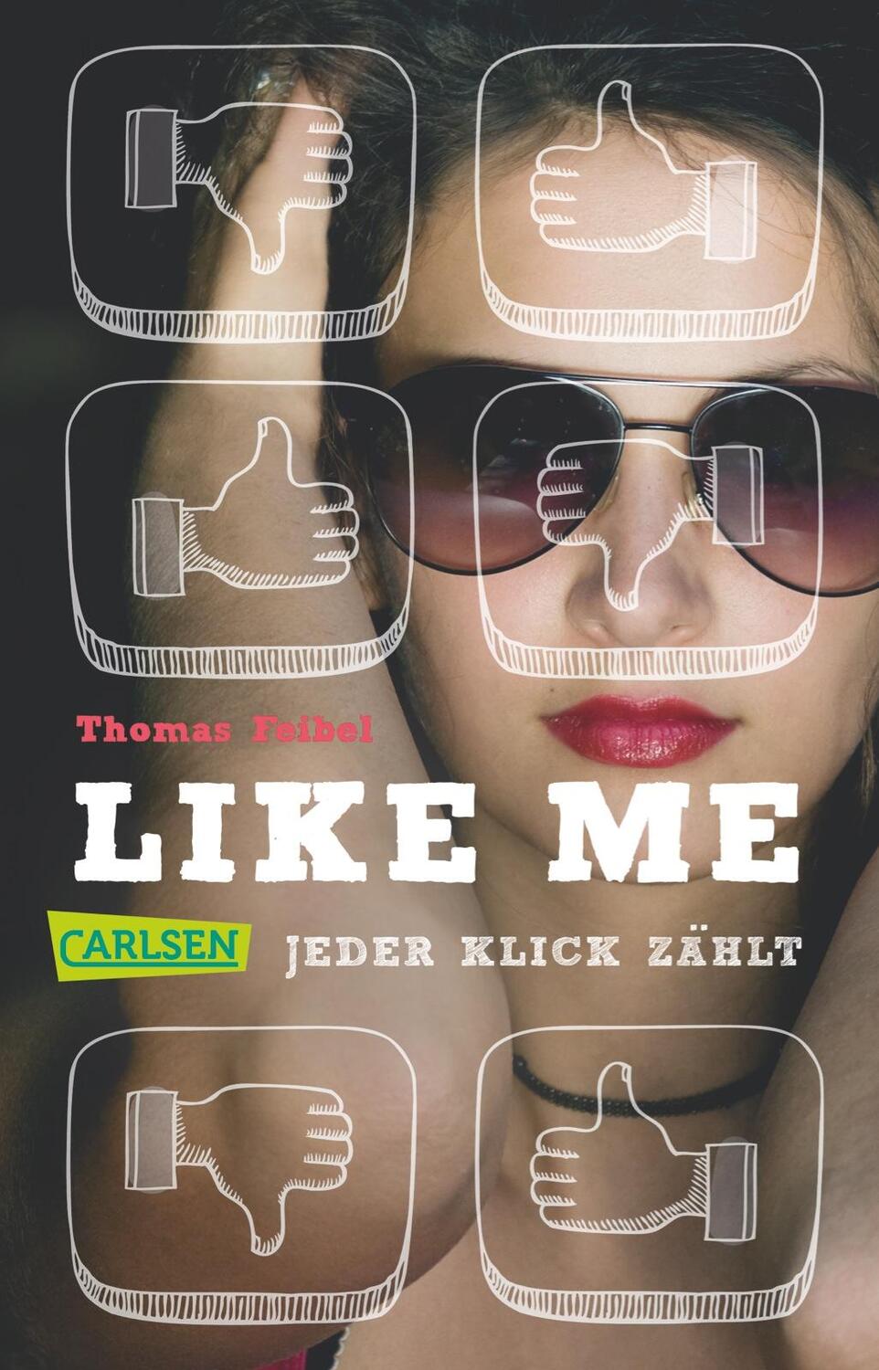 Cover: 9783551313973 | Like me. Jeder Klick zählt | Thomas Feibel | Taschenbuch | 176 S.